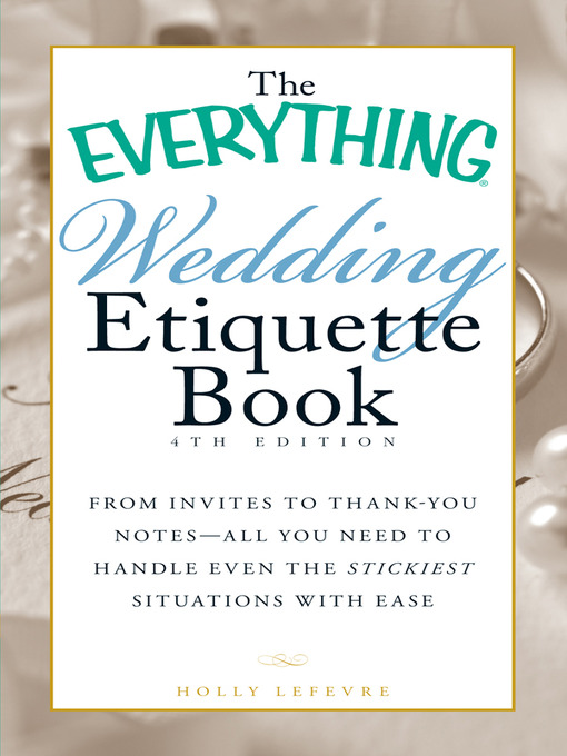 Title details for The Everything Wedding Etiquette Book by Holly Lefevre - Available